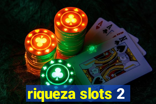 riqueza slots 2